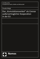 Das "Kumulationsverbot" als Grenze au&szlig;ervertraglicher Kooperation in der EU - Claudia Weigt