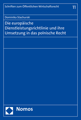 Die europ&auml;ische Dienstleistungsrichtlinie und ihre Umsetzung in das polnische Recht - Dominika Stachurski