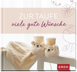 Zur Taufe viele gute Wünsche - Irmgard Erath