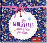 Zum Geburtstag alles Liebe f&uuml;r dich - 