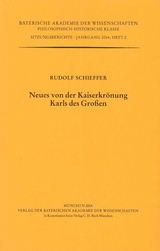 Werke des Verlags der Bayerischen Akademie der Wissenschaften bei... / Neues von der Kaiserkr&ouml;nung Karls des Gro&szlig;en - Rudolf Schieffer