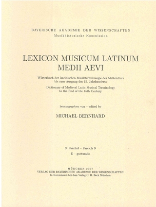 Lexicon Musicum Latinum Medii Aevi 9. Faszikel - Fascicle 9 (e - gutturalis)