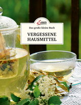 Das gro&szlig;e kleine Buch: Vergessene Hausmittel - Karin Buchart