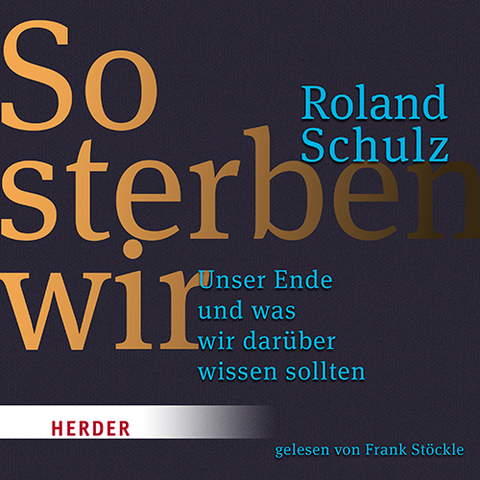 So sterben wir - Roland Schulz