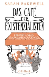 Das Caf&eacute; der Existenzialisten - Sarah Bakewell