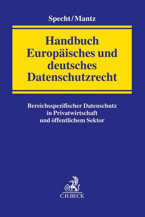 Handbuch Europ&auml;isches und deutsches Datenschutzrecht - 