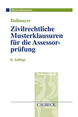 Zivilrechtliche Musterklausuren für die Assessorprüfung - Dallmayer, Tobias