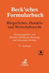 Beck'sches Formularbuch B&uuml;rgerliches, Handels- und Wirtschaftsrecht - 