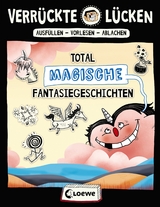 Verr&uuml;ckte L&uuml;cken - Total magische Fantasiegeschichten - Jens Schumacher