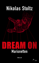 DREAM ON - Marionetten - Nikolas Stoltz