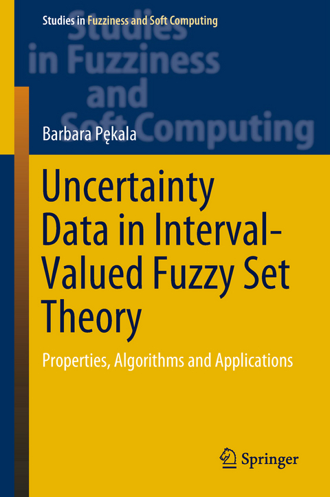 Uncertainty Data in Interval-Valued Fuzzy Set Theory - Barbara Pękala