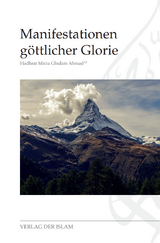Manifestationen g&ouml;ttlicher Glorie - Hadhrat Mirza Ghulam Ahmad