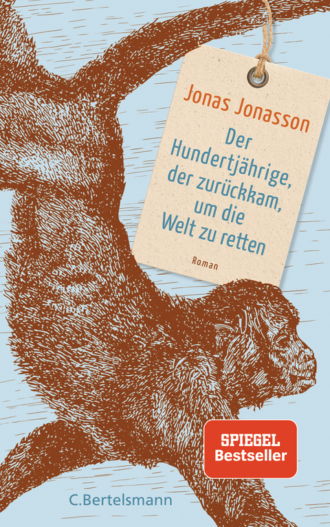 Der Hundertj&auml;hrige, der zur&uuml;ckkam, um die Welt zu retten - Jonas Jonasson