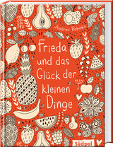 Frieda und das Glück der kleinen Dinge - Andrea Behnke