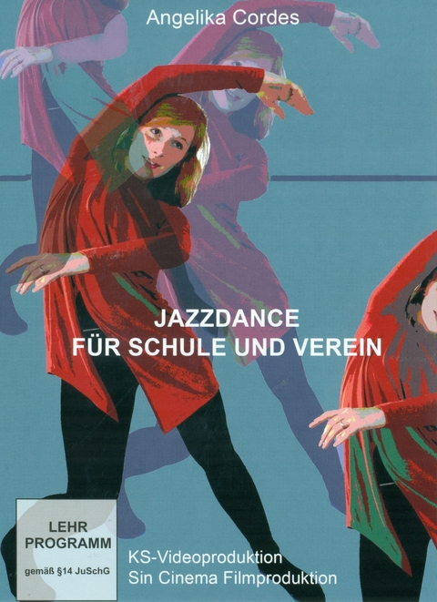 Jazzdance f&uuml;r Schule und Verein - Angelika Cordes, Klaus Stillger