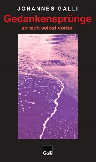 Gedankensprünge an sich selbst vorbei (Band 4)