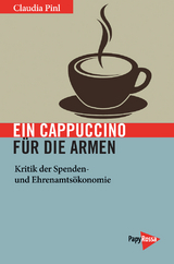 Ein Cappuccino f&uuml;r die Armen - Claudia Pinl