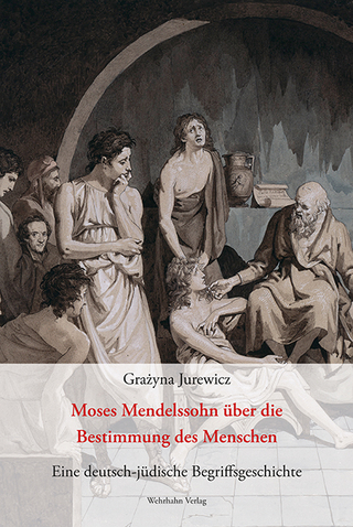 Moses Mendelssohn über die Bestimmung des Menschen