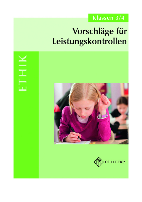 Vorschl&auml;ge f&uuml;r Leistungskontrollen Klassen 3/4 - Ethik - Michelle Meier-Metz, Steffi Rauch