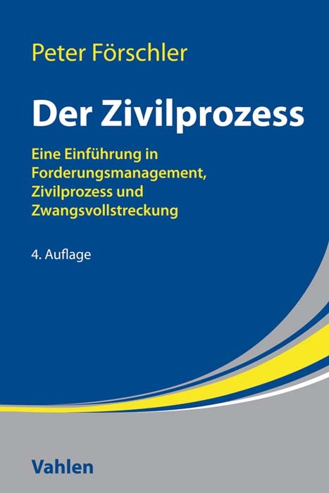 Der Zivilprozess - Dieter Weber, Peter F&ouml;rschler