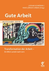 Gute Arbeit - Ausgabe 2019 - Schröder, Lothar; Urban, Hans-Jürgen