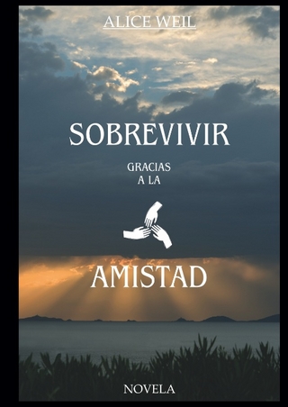 Sobrevivir gracias a la amistad