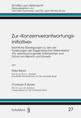 Zur &laquo;Konzernverantwortungsinitiative&raquo; - Peter B&ouml;ckli, Christoph B. B&uuml;hler