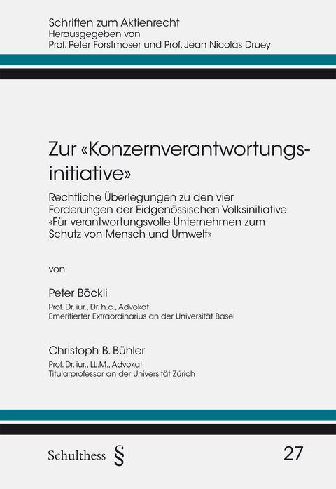 Zur &laquo;Konzernverantwortungsinitiative&raquo; - Peter B&ouml;ckli, Christoph B. B&uuml;hler