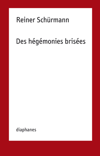 Reiner Schürmann – Des hégémonies brisées