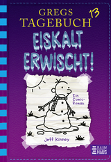 Gregs Tagebuch 13 - Eiskalt erwischt! - Jeff Kinney
