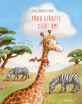 Frau Giraffe zieht um! - Guido Hammesfahr