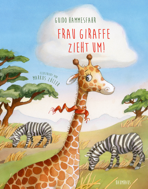 Frau Giraffe zieht um! - Guido Hammesfahr