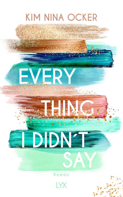 Everything I Didn't Say - Kim Nina Ocker