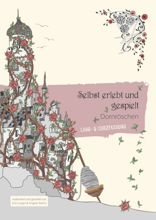 Selbst erlebt und gespielt