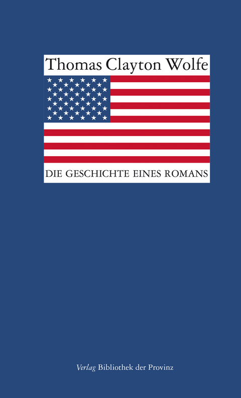 Die Geschichte eines Romans - Thomas Clayton Wolfe
