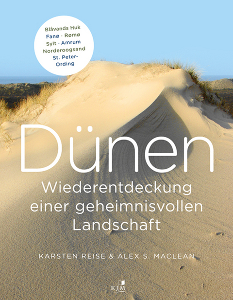 D&uuml;nen. Die Wiederentdeckung einer geheimnisvollen Landschaft - Karsten Reise, Alex S. MacLean