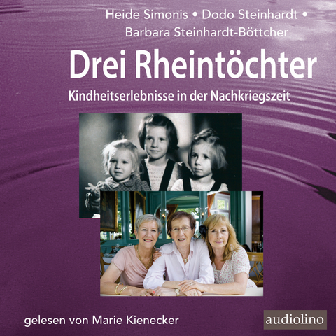 Drei Rheint&ouml;chter - Heide Simonis, Dodo Steinhardt, Barbara Steinhardt-B&ouml;ttcher, Marie Kienecker