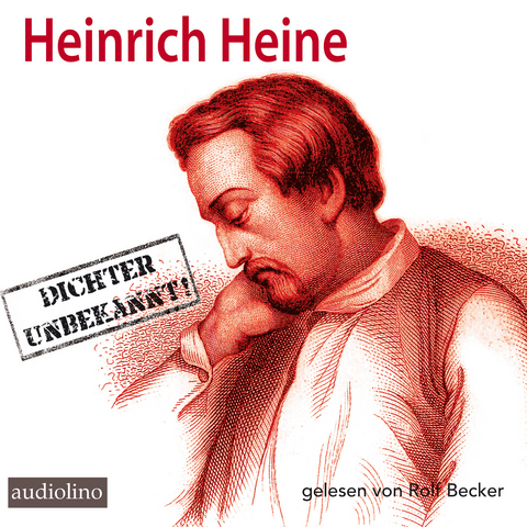 Heinrich Heine - Dichter Unbekannt - Bertold Brecht, Claus Bremer
