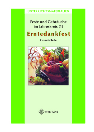 Feste und Gebräuche im JahreskreisTeil 1: Erntedankfest