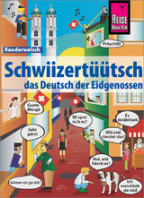 Schwiizert&uuml;&uuml;tsch - das Deutsch der Eidgenossen - Christine Eggenberg