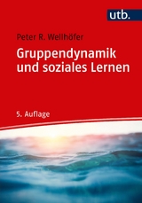 Gruppendynamik und soziales Lernen - Peter R. Wellh&ouml;fer