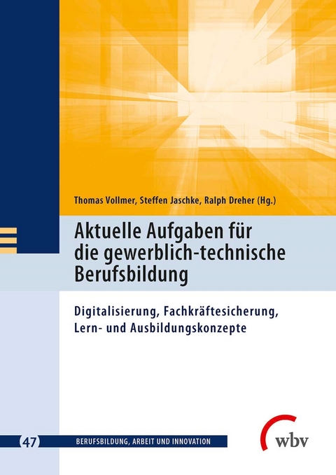 Aktuelle Aufgaben f&uuml;r die gewerblich-technische Berufsbildung - 