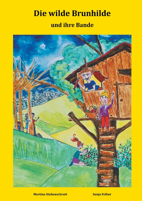 Die wilde Brunhilde - Martina Stubenschrott