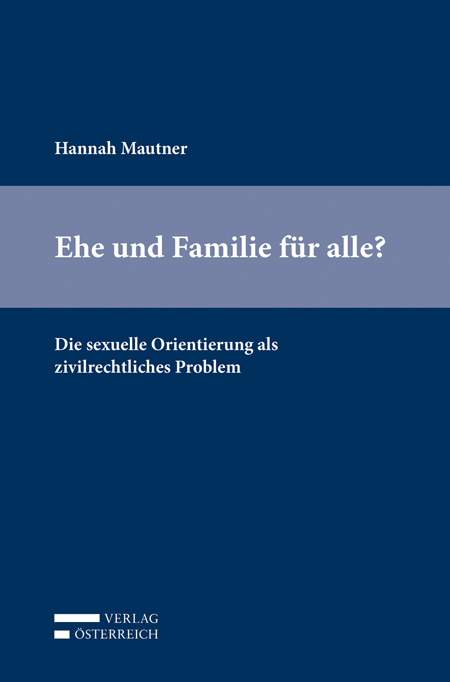 Ehe und Familie f&uuml;r alle? - Hannah Mautner