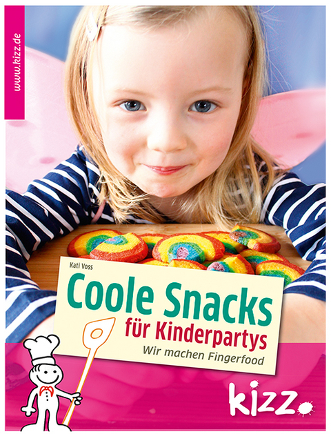 Coole Snacks f&uuml;r Kinderpartys - Kati Voss