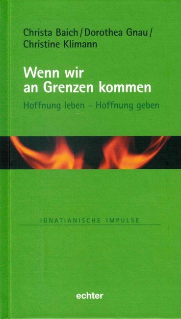 Wenn wir an Grenzen kommen - Christa Baich, Dorothea Gnau, Christine Klimann