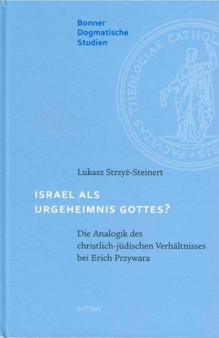 Israel als Urgeheimnis Gottes?