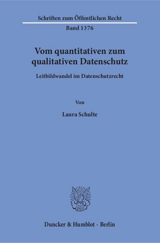Vom quantitativen zum qualitativen Datenschutz.