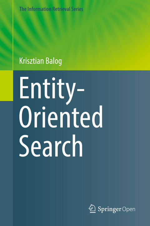 Entity-Oriented Search - Krisztian Balog