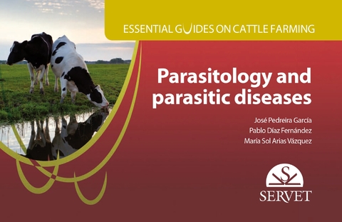 Parasitology and parasitic diseases - Jos&eacute; Pedreira Garc&iacute;a, Pablo D&iacute;az Fern&aacute;ndez, Mar&iacute;a Sol Arias V&aacute;zquez